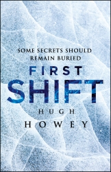 Book cover of First Shift: Legacy by Hugh Howey