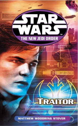Book cover of Star Wars: The New Jedi Order - Traitor by Matthew Stover