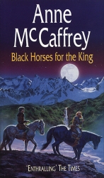 Book cover of Black Horses For The King by Anne McCaffrey