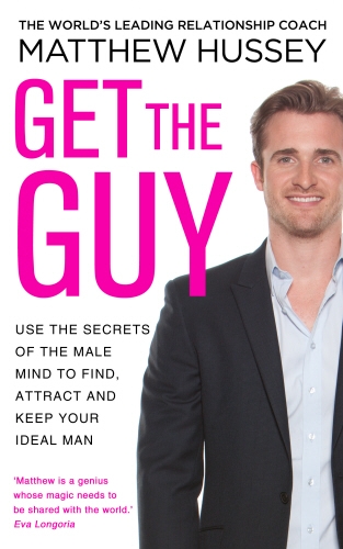 Book cover of Get the Guy by Matthew Hussey