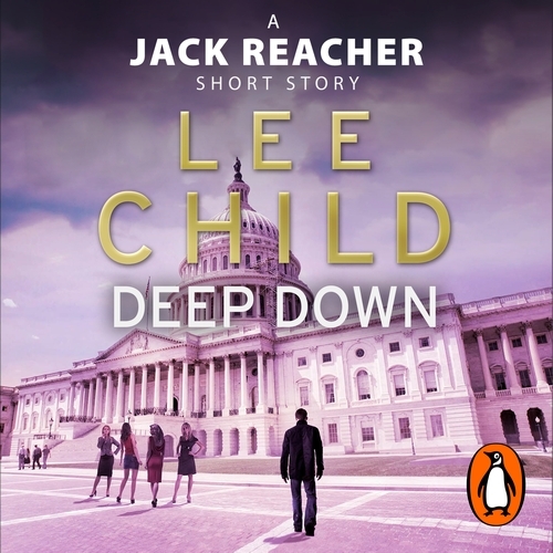 Book cover of Deep Down (A Jack Reacher short story) by Lee Child