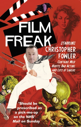 Book cover of Film Freak by Christopher Fowler