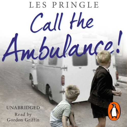 Book cover of Call the Ambulance! by Les Pringle