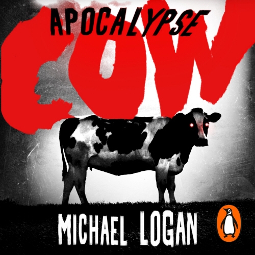 Book cover of Apocalypse Cow by Michael Logan