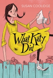 Book cover of What Katy Did by Susan Coolidge