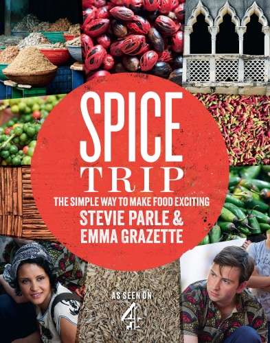 Book cover of Spice Trip by Stevie Parle, Emma Grazette
