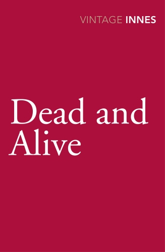 Book cover of Dead and Alive by Hammond Innes