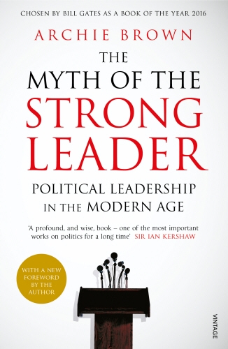 Book cover of The Myth of the Strong Leader by Archie Brown