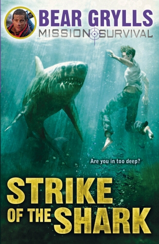 Book cover of Mission Survival 6: Strike of the Shark by Bear Grylls