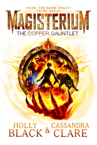 Book cover of Magisterium: The Copper Gauntlet by Cassandra Clare
