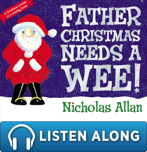 Book cover of Father Christmas Needs a Wee by Nicholas Allan