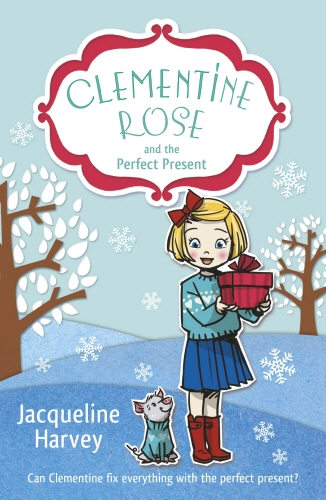 Book cover of Clementine Rose and the Perfect Present by Jacqueline Harvey