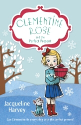 Book cover of Clementine Rose and the Perfect Present by Jacqueline Harvey