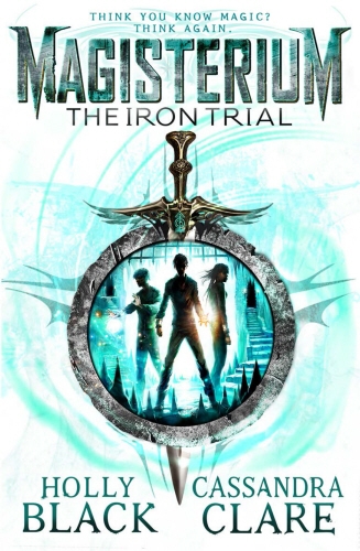 Book cover of Magisterium: The Iron Trial by Cassandra Clare