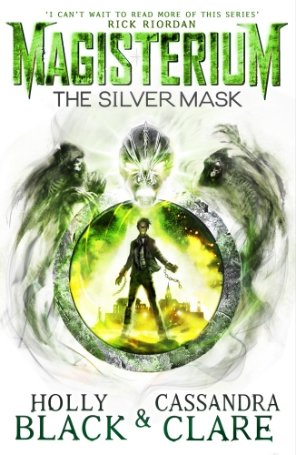 Book cover of Magisterium: The Silver Mask by Cassandra Clare