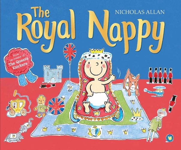 Book cover of The Royal Nappy by Nicholas Allan