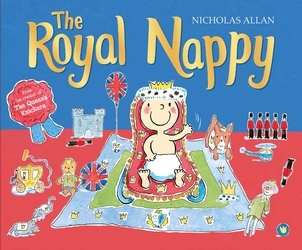 Book cover of The Royal Nappy by Nicholas Allan