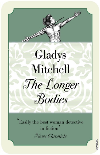 Book cover of The Longer Bodies by Gladys Mitchell