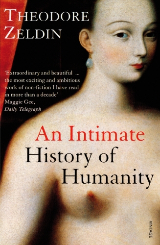 Book cover of An Intimate History of Humanity by Theodore Zeldin