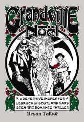 Book cover of Grandville Noel by Bryan Talbot