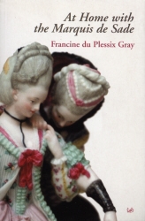 Book cover of At Home With The Marquis De Sade by Francine Du Plessix Gray