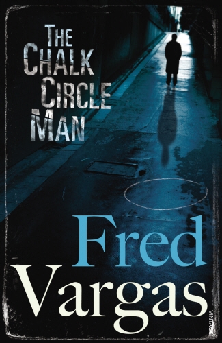 Book cover of The Chalk Circle Man by Fred Vargas