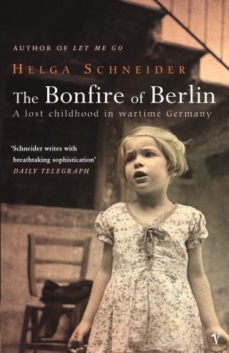 Book cover of The Bonfire Of Berlin by Helga Schneider