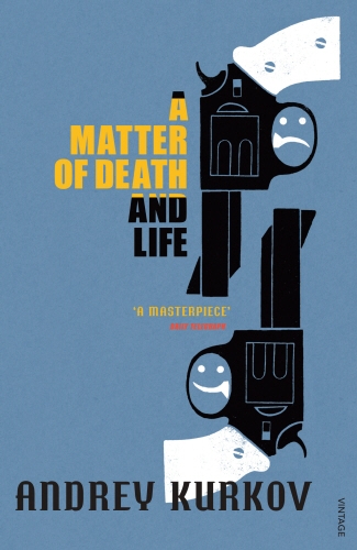 Book cover of A Matter of Death and Life by Andrey Kurkov