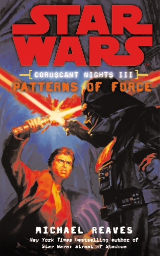 Book cover of Star Wars: Coruscant Nights III - Patterns of Force by Michael Reaves