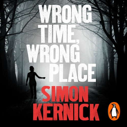 Book cover of Wrong Time, Wrong Place by Simon Kernick