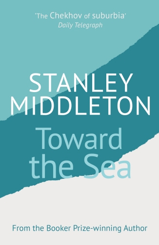 Book cover of Toward the Sea by Stanley Middleton