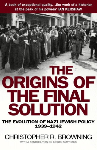Book cover of The Origins of the Final Solution by Christopher Browning