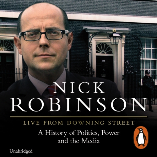 Book cover of Live From Downing Street by Nick Robinson