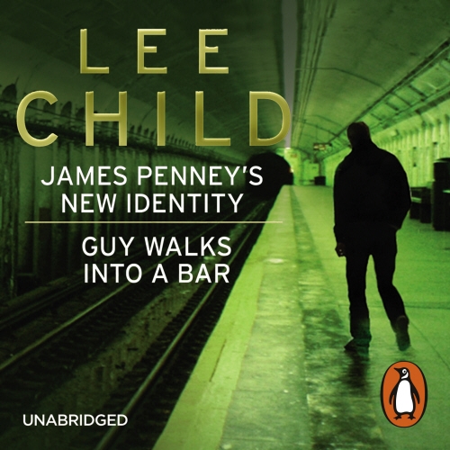 Book cover of James Penney's New Identity/Guy Walks Into a Bar by Lee Child
