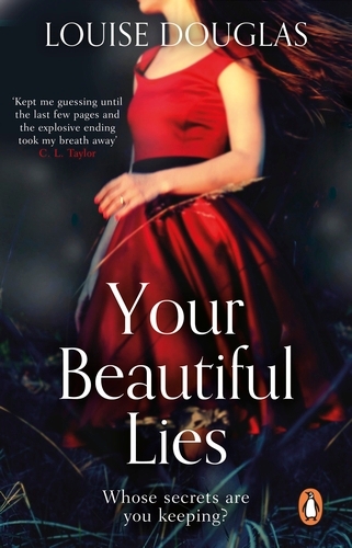 Book cover of Your Beautiful Lies by Louise Douglas