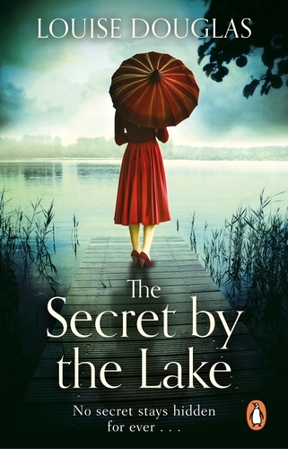 Book cover of The Secret by the Lake by Louise Douglas