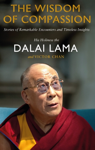 Book cover of The Wisdom of Compassion by Dalai Lama, Victor Chan