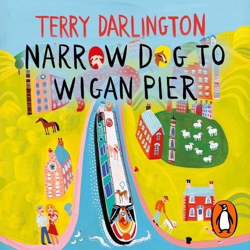 Book cover of Narrow Dog to Wigan Pier by Terry Darlington