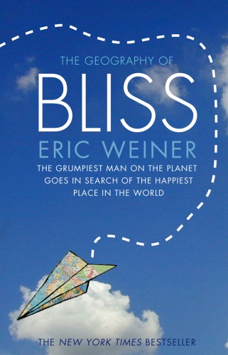 Book cover of The Geography of Bliss by Eric Weiner