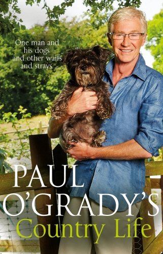 Book cover of Paul O'Grady's Country Life by Paul O'Grady