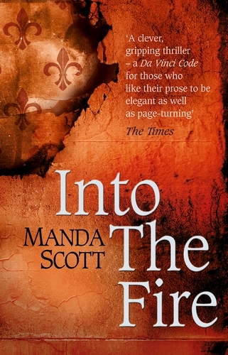Book cover of Into The Fire by Manda Scott