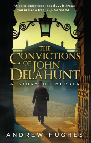 Book cover of The Convictions of John Delahunt by Andrew Hughes
