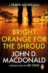 Book cover of Bright Orange for the Shroud: Introduction by Lee Child by John D MacDonald