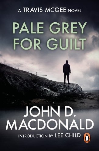 Book cover of Pale Grey for Guilt : Introduction by Lee Child by John D MacDonald