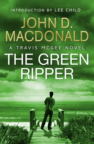 Book cover of The Green Ripper: Introduction by Lee Child by John D MacDonald