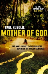 Book cover of Mother of God by Paul Rosolie