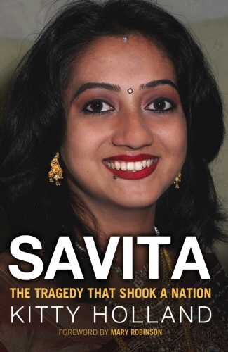 Book cover of Savita: The Tragedy that shook a nation by Kitty Holland