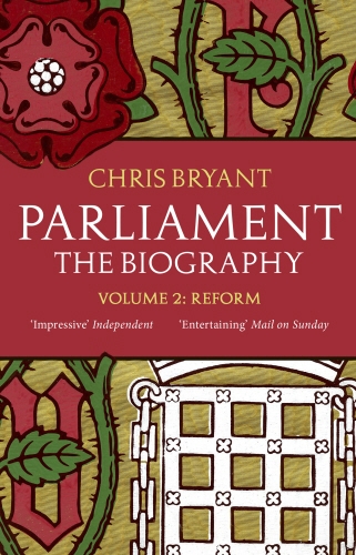 Book cover of Parliament: The Biography (Volume II - Reform) by Chris Bryant