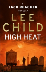 Book cover of High Heat: (A Jack Reacher Novella) by Lee Child