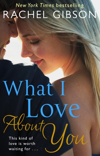 Book cover of What I Love About You by Rachel Gibson